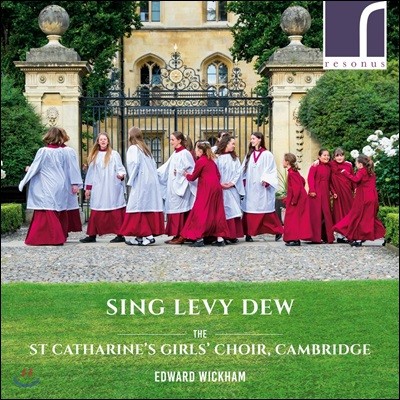 St Catharine's Girls' Choir 소녀 합창단이 들려주는 영국 합창곡 모음집 (Sing Levy Dew) 