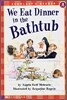 Scholastic Hello Reader Level 2 : We Eat Dinner in the Bathtub