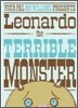 Leonardo The Terrible Monster
