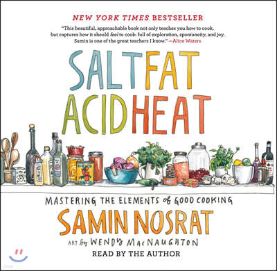 Salt, Fat, Acid, Heat: Mastering the Elements of Good Cooking