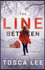 The Line Between: A Thriller