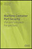 Maritime Container Port Security: USA and European Perspectives
