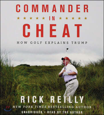 Commander in Cheat: How Golf Explains Trump