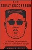 The Great Successor: The Divinely Perfect Destiny of Brilliant Comrade Kim Jong Un
