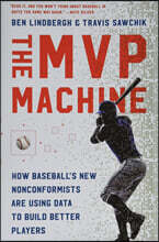 The MVP Machine