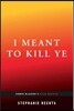 I Meant to Kill Ye: Cormac McCarthy's Blood Meridian (...Afterwords)