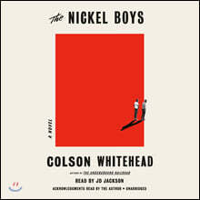 The Nickel Boys (Winner 2020 Pulitzer Prize for Fiction)