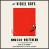 The Nickel Boys (Winner 2020 Pulitzer Prize for Fiction)
