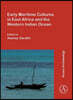 Early Maritime Cultures in East Africa and the Western Indian Ocean