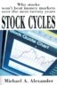 Stock Cycles: Why Stocks Won't Beat Money Markets Over the Next Twenty Years