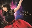 Nana Mizuki (미즈키 나나) - Never Surrender [초회한정반]