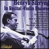 Henryk Szeryng 헨릭 셰링 바이올린 리사이틀 (In Recital - Violin Encores)