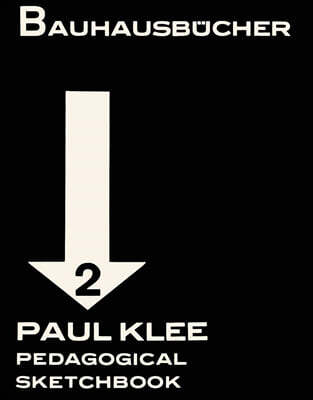 Bauhausbucher 2 : Paul Klee Pedagogical Sketchbook
