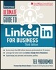 Ultimate Guide to Linkedin for Business: Access More Than 500 Million People in 10 Minutes