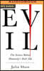 Evil: The Science Behind Humanity's Dark Side