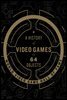 A History of Video Games in 64 Objects