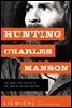 Hunting Charles Manson