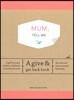 Mum, Tell Me