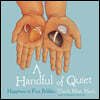 A Handful of Quiet