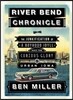 River Bend Chronicle: The Junkification of a Boyhood Idyll Amid the Curious Glory of Urban Iowa
