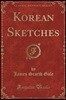 Korean Sketches (Classic Reprint)