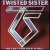 Twisted Sister (트위스티드 시스터) - You Can't Stop Rock 'N' Roll