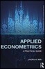 Applied Econometrics: A Practical Guide