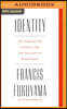 Identity: The Demand for Dignity and the Politics of Resentment