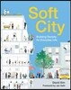 Soft City: Building Density for Everyday Life