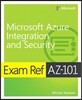 Exam Ref Az-101 Microsoft Azure Integration and Security