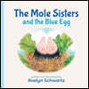 The Mole Sisters and the Blue Egg