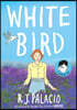 White Bird: A Wonder Story '원더' 시리즈 다섯번째 책