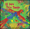 El Loro Tico Tango = The Parrot Tico Tango