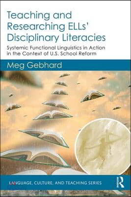 Teaching and Researching ELLs’ Disciplinary Literacies