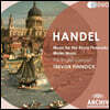 Trevor Pinnock 헨델: 왕궁의 불꽃놀이, 수상음악 (Handel: Music for the Royal Fireworks, Water Music)