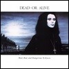 Dead Or Alive (데드 오어 얼라이브) - Mad, Bad, And Dangerous To Know [LP]