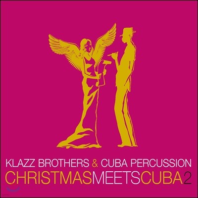 Klazz Brothers &amp; Cuba Percussion (클라츠 브라더스, 쿠바 퍼커션) - Christmas Meets Cuba 2