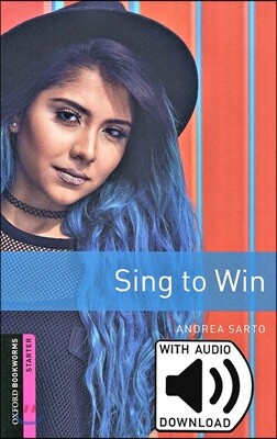 Oxford Bookworms Library 3/E Starter: Sing to Win (with MP3)