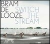 Bram De Looze (브람 드 루제) - Switch the Stream