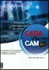 CATIA V5를 이용한 CAM 실기
