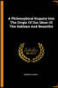 A Philosophical Enquiry Into the Origin of Our Ideas of the Sublime and Beautiful