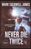 Never Die Twice