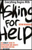 Everything Begins with Asking for Help
