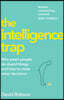 The Intelligence Trap