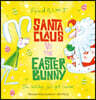 Santa Claus vs The Easter Bunny