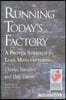 Running Today's Factory: A Proven Strategy for Lean Manufacturing