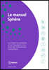 Le Manuel Sphere: La Charte Humanitaire Et Les Standards Minimums de l'Intervention Humanitaires