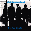 Chris Barrows - Live Fast Die Old (7 inch Single LP)