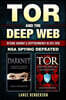 Tor and the Deep Web: Bitcoin, Darknet & Cryptocurrency (2 in 1 Book) 2017-18: Nsa Spying Defeated