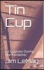 Tin Cup: An Odyssey During The Pandemic